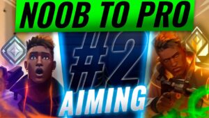 How To Improve Your Aim - Valorant Noob To Pro Ep.2