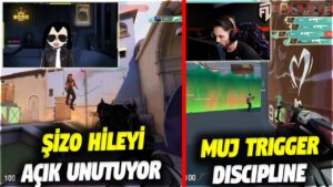 ŞİZO HİLEYİ AÇIK UNUTUYOR!! MUJ TRİGGER DİSCİPLİNE | VALORANT EN İYİ ANLAR #812