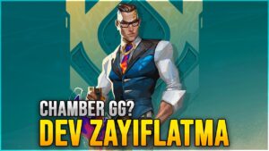 BU KADAR DA OLMAZ! DEV CHAMBER ZAYIFLATMASI! (VALORANT 5.12 Yama)