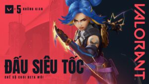 ĐẤU SIÊU TỐC // Tổng Quan Chế Độ Siêu Tốc Beta Mới - VALORANT