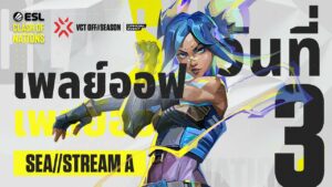 [TH] FULL SENSE vs MiTH - ESL Clash of Nations VALORANT - SEA Playoffs วันที่ 3