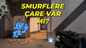 VALORANT'IN EN BÜYÜK SORUNU NE? | SMURFLERE ÇÖZÜM BULUNABİLİR Mİ?