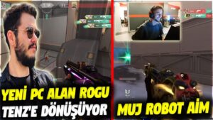 YENİ PC ALAN ROGU TENZ E DÖNÜŞÜYOR!! MUJ ROBOT AİM | VALORANT EN İYİ ANLAR #843