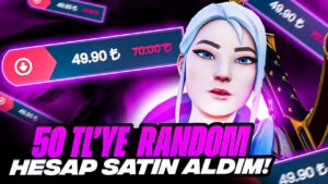 50 TL'YE RANDOM HESAP ALDIM VE DERECELİ GİRDİM! Valorant