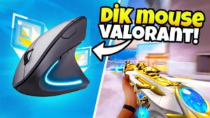 DİK MOUSE ile VALORANT oynamak!