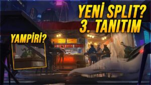 VALORANT YENİ SPLIT Mİ? 3. TANITIM GELDİ! YENİ GÖNDERMELER VAR!!