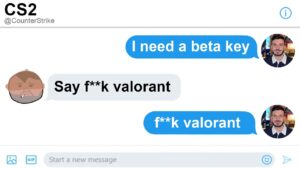 I uninstalled Valorant for Counter Strike 2