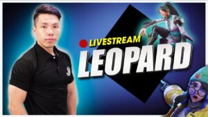 LIVE - LeoPard FPS Valorant, thuê top thợ Gin bên Fancy về thi đấu cùng