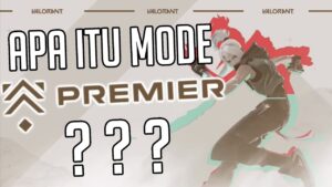MODE PREMIER APAAN? - Valorant Premier