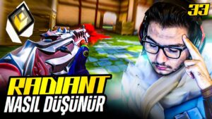 KAMERALI Bir Radiant Nasıl Düşünür Bölüm 33 (VALORANT)