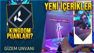 VALORANT GÜNLÜK ÖDÜL SİSTEMİ, GİZEM UNVANI ve YENİ KARTLAR!