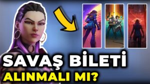 VALORANT YENİ SAVAŞ BİLETİ ÇOK ÖNEMLİ OLACAK!