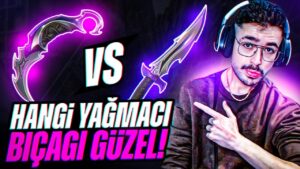 YAĞMACI KARAMBİT VS YAĞMACI BIÇAK | ALMADAN ÖNCE MUTLAKA İZLE! Valorant