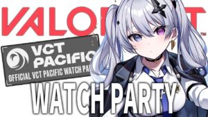 【VALORANT】VCT Pacific Grand Finals WatchParty!! #VCTPACIFICWATCH【天帝フォルテ / ネオポルテ】