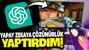 Valorant'ta bu hileli çözünürlüğü ChatGPT'ye yaptırdım...