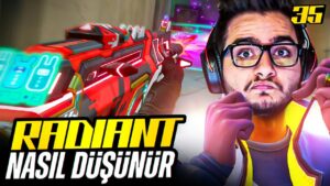 Bir Radiant Nasıl Düşünür 35 (VALORANT)