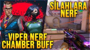 CHAMBER BUFF! VIPER, VANDAL ve PHANTOM NERF! VALORANT DEV GÜNCELLEME!