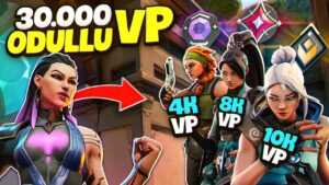 HEPSİNİ YEN 30.000 vp 'yi kap! #4 | valorant