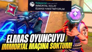 İMMORTAL Kolay Diyen ELMAS'I, İMMORTAL ELODA maça soktum ! | VALORANT !!