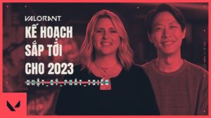 Kế Hoạch Sắp Tới Trong Năm 2023 // Nhật Ký Phát Triển - VALORANT