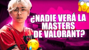 ¡Por ESTO NADIE verá LA MASTERS de VALORANT! 😱
