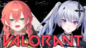 【VALORANT】デュオランク！w/獅子堂あかり【天帝フォルテ / ネオポルテ】