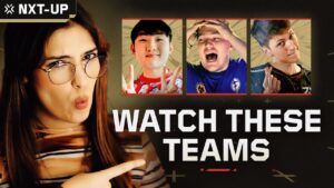 VALORANT Championsで注目の5チーム | NXT-UP