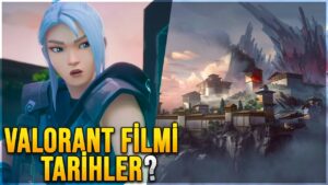 VALORANT FİLMİ GELİYOR?! KONUŞULAN TARİHLER!