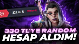 330 TL'YE EFSANE RANDOM HESAP ALDIM VE DERECELİ GİRDİM! Valorant