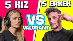 5 kız 5 erkeğe karşı oynarsa kim kazanır? #2 | valorant
