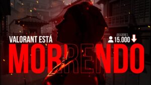 A decadência de VALORANT! O que está acontecendo?