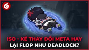 Đặc Vụ Mới Iso - Liệu Có Thể Phá Vỡ Được Sự Thống Trị Của Jett và Raze? | Góc Nhìn Gosu #100