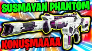 KONUŞAN PHANTOM Hiç SUSMAZSA NE OLUR?! | VALORANT