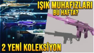 IŞIK MUHAFIZLARI 2 BU HAFTA? 2 SET GELEBİLİR! (VALORANT Güncelleme Takvimi)