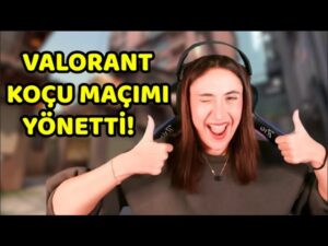 VALORANT KOÇU MAÇIMI YÖNETTİ!