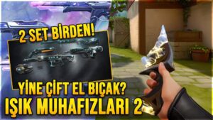 YENİ ÇİFT EL BIÇAK! IŞIK MUHAFIZLARI 2 ve CHROMEDEK KOLEKSİYONLARI! (VALORANT Yeni Skinler)
