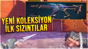 YİNE ÇİFT EL BIÇAK! YENİ KOLEKSİYONDAN İLK SIZINTILAR! VALORANT