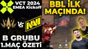 BBL vs NAVI 1. MAÇ ÖZETİ | VALORANT 2024 EMEA Kickoff