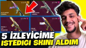 5 İZLEYİCİME İSTEDİĞİ SKİNLERİ HEDİYYE ETTİM  |  Valorant