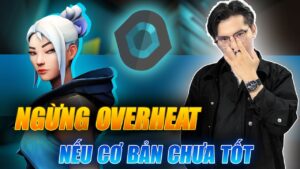 Coaching Viewer Tập 22 | Cải Thiện Lối Chơi OverHeat Của Bạn Rank Platium Này | VALORANT