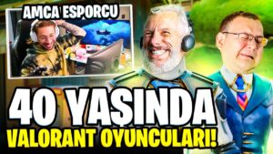 40 YAŞINDAKİ valorant oyuncuları ile MAÇA GİRDİM!