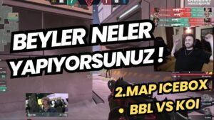 BBL ŞOV YAPINCA FERİT ÇILDIRIYOR ! | BBL VS KOI 2.MAP ICEBOX |  VALORANT EMEA