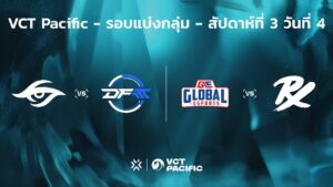 [TH]  VCT Pacific - Regular Season - สัปดาห์ที่ 3 วันที่ 4 // TS vs DFM - GE vs PRX