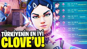 Valorant'ta CLOVE ile TÜRKİYE REKOR'u kırdım!