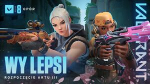WY LEPSI // Rozpoczęcie aktu 3 odcinka 8 – VALORANT